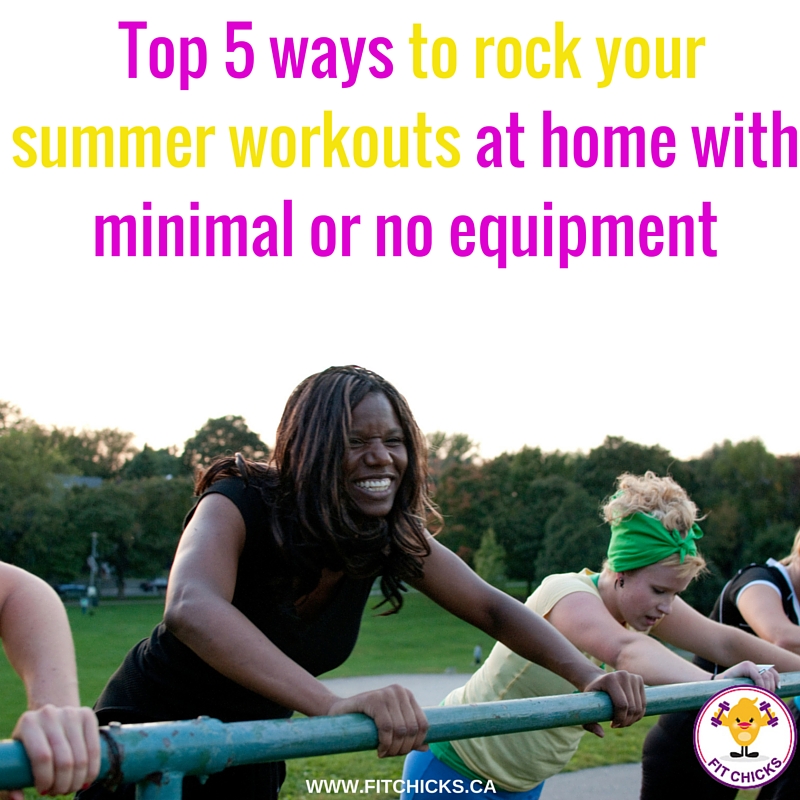 EPISODE #8 – Top 5 Ways to rock your summer workouts with NO equipment